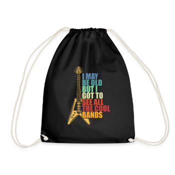 I May Be Old But I Got To See All The Cool Bands - Drawstring Bag - black - Front