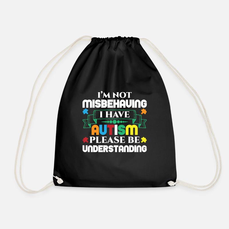 Not Misbehaving I Have Autism Understanding - Drawstring Bag - black