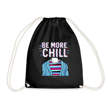 Be More Chill design, Chilling Tee, Relax graphic - Drawstring Bag - black - Front
