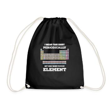I Wear This Shirt Periodically But Only When I'm - Drawstring Bag - black - Front