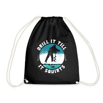 Drôle grossier Drill It Till It Squirts Pêche sur glace - Sac de sport léger - noir - Devant