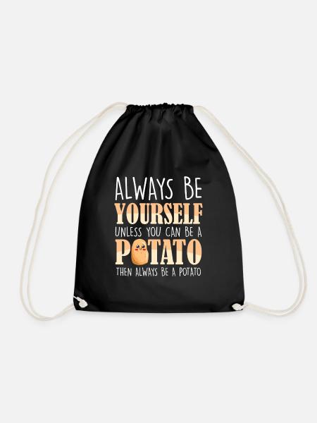 Always be a potato - potato plant farmer - Drawstring Bag - black