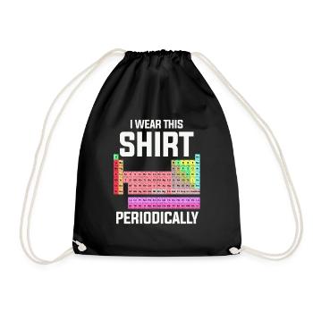 I wear this shirt periodically - Turnbeutel - Schwarz - Vorne