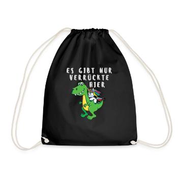 Es gibt nur verrückte hier Einhorn und Drache - Turnbeutel - Schwarz - Vorne