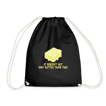 Cooking Butter Funny Better Milk Nature Gift - Drawstring Bag - black - Front