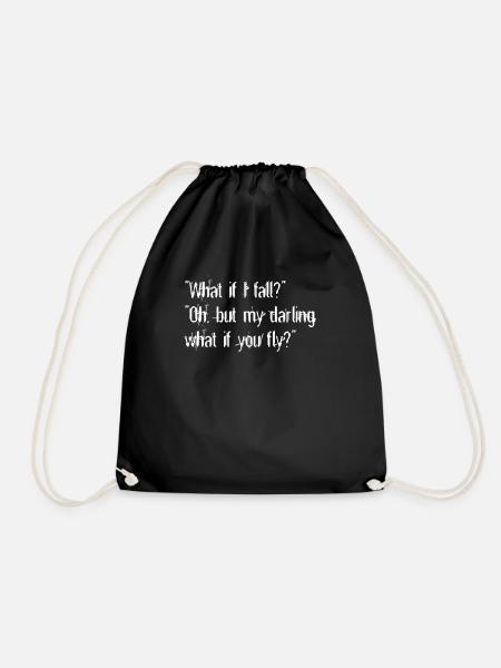 What if I fall? Oh my darling, but what if you fly - Turnbeutel - Schwarz