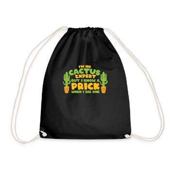 I'm no cactus expert but I know a prick when I see - Drawstring Bag - black - Front