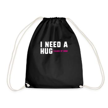 I need a hug huge glass of wine funny wine - Drawstring Bag - black - Front