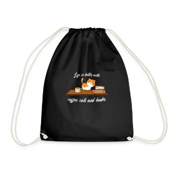 Life is better with coffee, cats and books - Drawstring Bag - black - Front