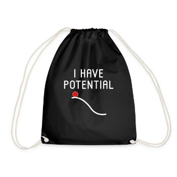 I Have Potential - Drawstring Bag - black - Front