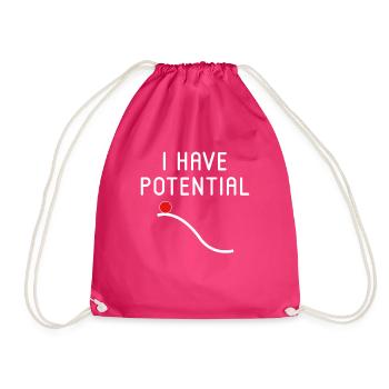 I Have Potential - Drawstring Bag - fuchsia - Front