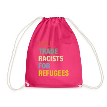 Will Trade Racists For Refugees - Drawstring Bag - fuchsia - Front
