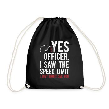 Yes Officer, I Saw The Speed Limit - Turnbeutel - Schwarz - Vorne