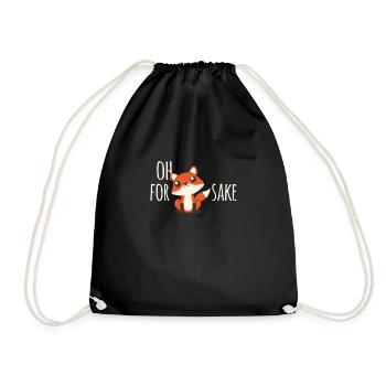Oh For Fox Sake Given Funny Men Women Boy Girl - Drawstring Bag - black - Front