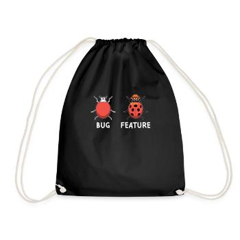 Lustiger Spruch für Programmierer Bug Feature - Turnbeutel - Schwarz - Vorne