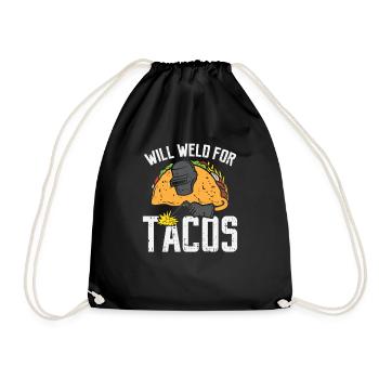 Will Weld for tacos - Welder Welding Taco - Drawstring Bag - black - Front