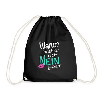 WARUM HAST DU NICHT NEIN GESAGT - Turnbeutel - Schwarz - Vorne