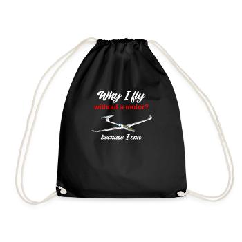 Why I Fly Without A Motor Because I Can Glider - Drawstring Bag - black - Front