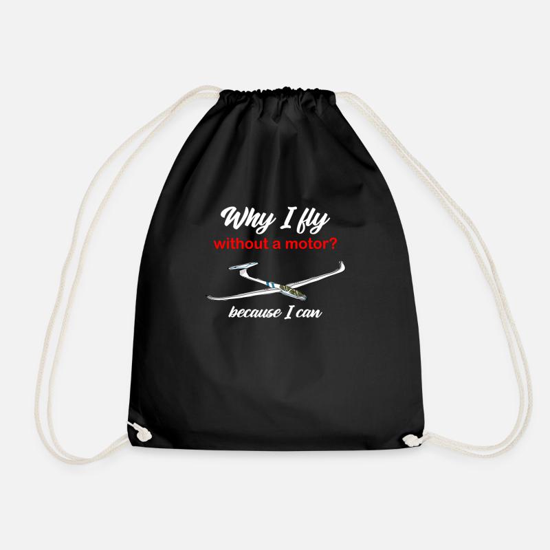 Why I Fly Without A Motor Because I Can Glider - Drawstring Bag - black