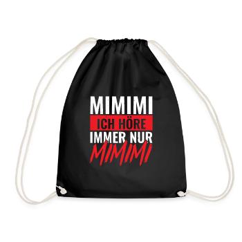 Mimimi Ich höre nur MIMIMI - Turnbeutel - Schwarz - Vorne