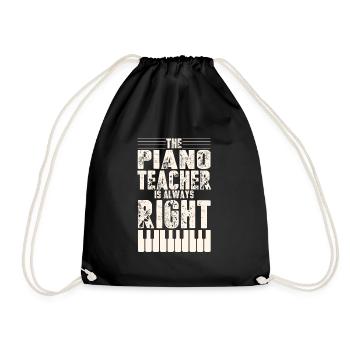 Funny Piano Teacher Design Piano Teaching Always - Drawstring Bag - black - Front