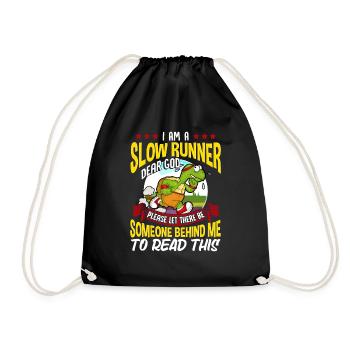 Slow Runner Please Let There Be Someone Behind Me - Drawstring Bag - black - Front