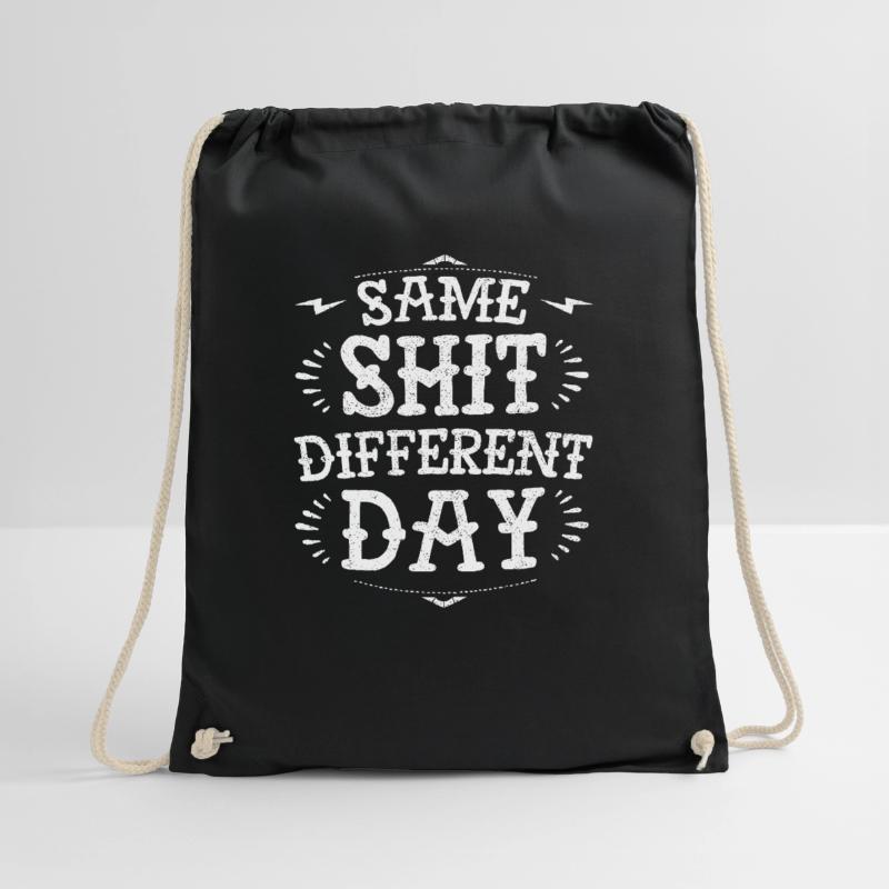 Same sh * t diffent day funny grumpy demotivational Sac de sport léger