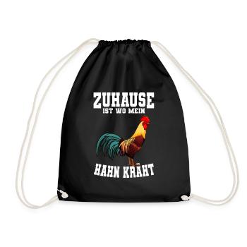 Zuhause ist wo mein Hahn kräht Hühner Huhn Landwir - Turnbeutel - Schwarz - Vorne