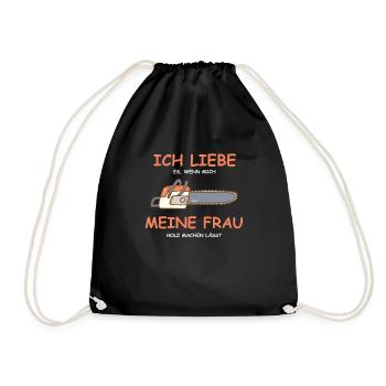 Holz Machen & Kettensägen Spruch Design Für Männer - Turnbeutel - Schwarz - Vorne