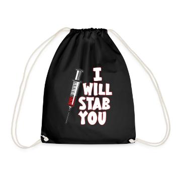 I WILL STAB YOU Spritze Arzthelferin Humor - Turnbeutel - Schwarz - Vorne