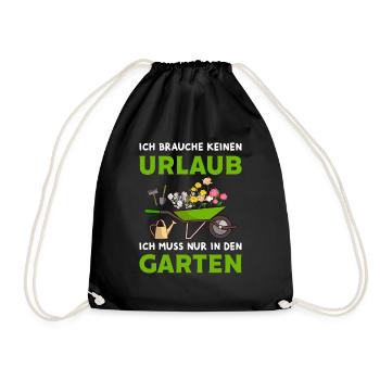 Ich brauche keinen Urlaub Garten Hobby Gärtner - Turnbeutel - Schwarz - Vorne