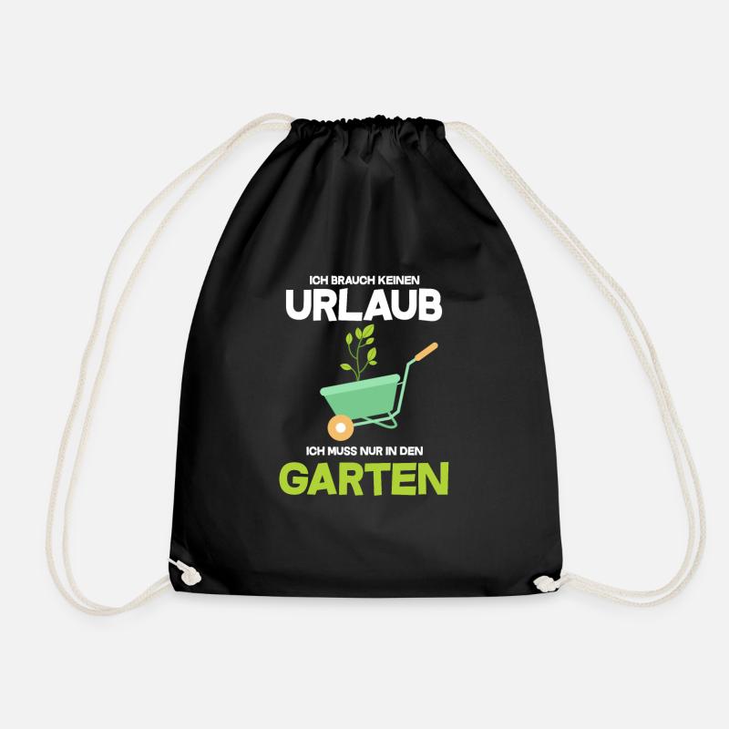 Ich brauch keinen Urlaub Ich muss in den Garten - Turnbeutel - Schwarz