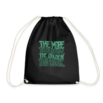The More You Know Conspiracy Theorist - Drawstring Bag - black - Front
