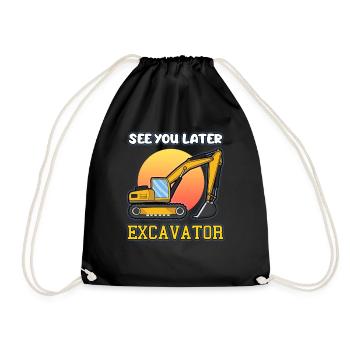 SEE YOU LATER EXCAVATOR excavator driver saying - Drawstring Bag - black - Front