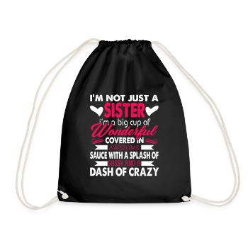 I'm Not Just A Sister - Drawstring Bag - black - Front
