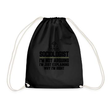 Sociologist I'm Not Arguing I'm Just Explaining - Drawstring Bag - black - Front