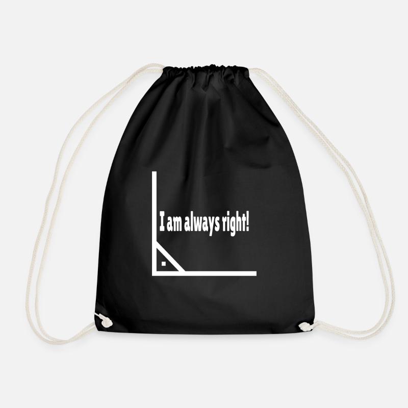 I am always right! - Drawstring Bag - black
