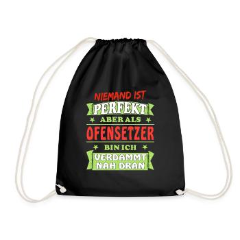 NIEMAND IST PERFEKT ABER ALS OFENSETZER - Turnbeutel - Schwarz - Vorne