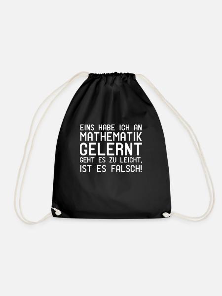 Mathe Spruch Sprüche Schriftzug Statement Geschenk - Turnbeutel - Schwarz
