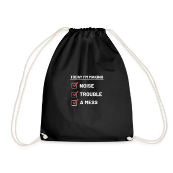 Noise Trouble Mess Funny Toddler Gift - Drawstring Bag - black - Front