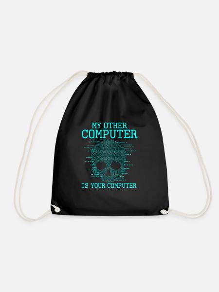My Other Computer Is Your Computer | Hacker - Drawstring Bag - black