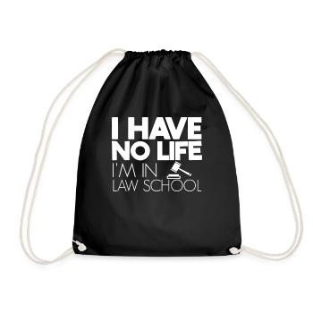 I Have No Life I'm In Law School - Drawstring Bag - black - Front