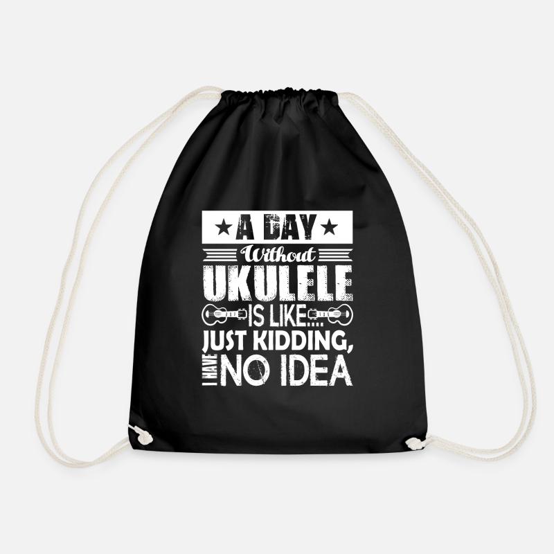 Ukulele Ein Tag ohne Ukulele - Turnbeutel - Schwarz