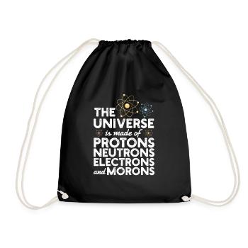 The Universe Is Made Of Protons Neutrons Gift - Drawstring Bag - black - Front