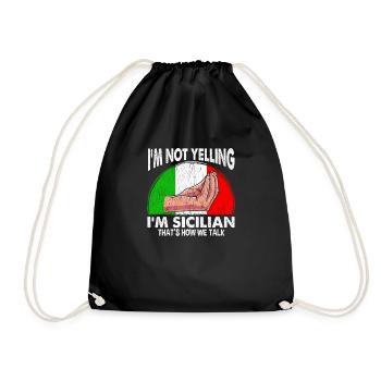 Funny Sicily quote for screaming Sicilians - Drawstring Bag - black - Front