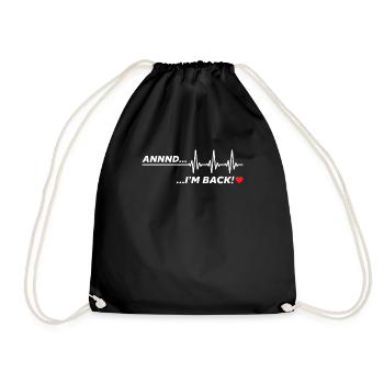 And i'm back - heart attack survivor get well soon - Drawstring Bag - black - Front