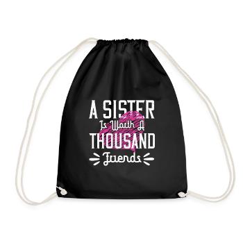 A sister is worth a thousand friends - Drawstring Bag - black - Front