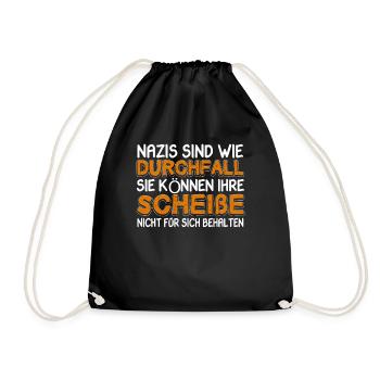 Nazis sind wie Durchfall Sprüche gegen Rechts Demo - Turnbeutel - Schwarz - Vorne