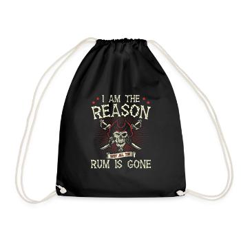 I Am Reason Why All The Rum Is Gone Gift Pirate - Drawstring Bag - black - Front
