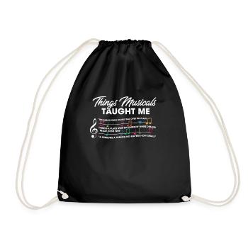 Things Musicals Taught Me Gift Musical Lover - Turnbeutel - Schwarz - Vorne